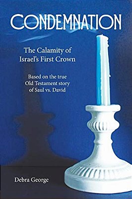 Condemnation: The Calamity Of Israel's First Crown-..