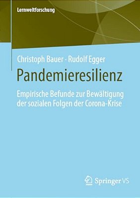 Pandemieresilienz: Empirische Befunde Zur Bewältigung Der Sozialen Folgen Der Corona-Krise-..
