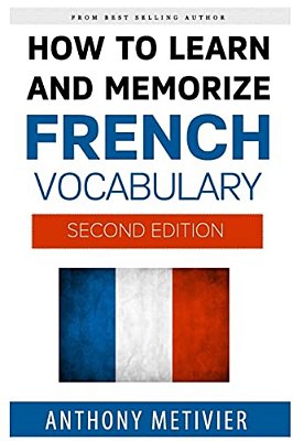 How To Learn And Memorize French Vocabulary-..
