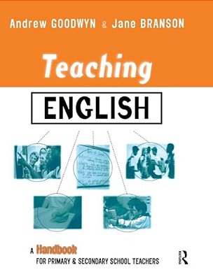 Teaching English: A Handbook For Primary And Secondary School Teachers-..