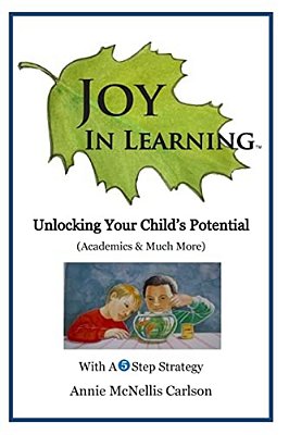 Joy In Learning: Unlocking Your Child's Potential-..