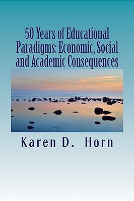 50 Years Of Educational Paradigms: Economic, Social And Academic Consequences-..