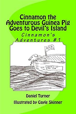 Cinnamon The Adventurous Guinea Pig Goes To Devil's Island-..