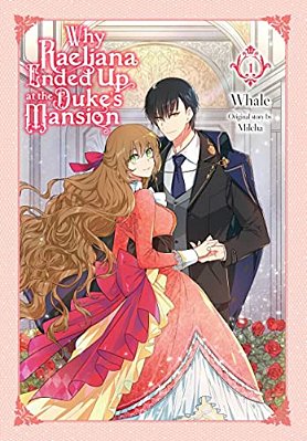 Why Raeliana Ended Up At The Duke's Mansion, Vol. 1-..
