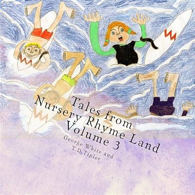 Tales From Nursery Rhyme Land Volume 3-..