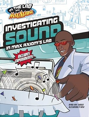 Investigating Sound In Max Axiom's Lab-..