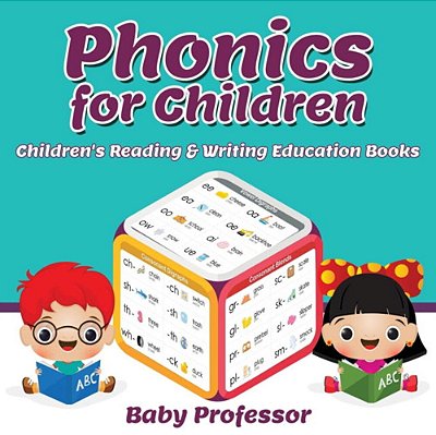 Phonics For Children: Children's Reading & Writing Education Books-..