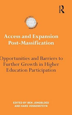 Access And Expansion Post-Massification: Opportunities And Barriers To Further Growth In Higher Education Participation-..