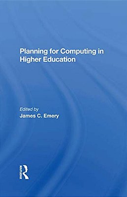 Planning For Computing In Higher Education: Proceedings Of The 1979 Educom Fall Conference-..