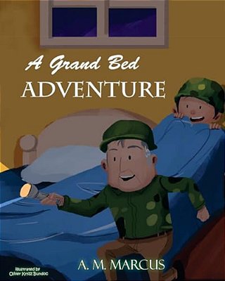 A Grand Bed Adventure: Developing Habits Of Self Discipline For Children-..