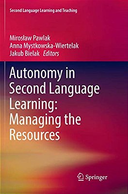 Autonomy In Second Language Learning: Managing The Resources-..