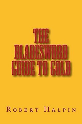 The Bladesword Guide To Gold-..