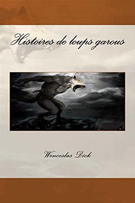 Histoires De Loups Garous-..