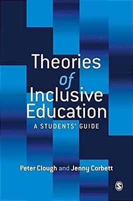 Theories Of Inclusive Education: A Student's Guide-..