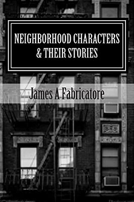 Neighborhood Characters And Their Stories-..