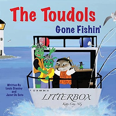 The Toudols: Gone Fishin'-..