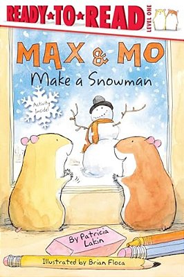 Max & Mo Make A Snowman: Ready-To-read Level 1-..