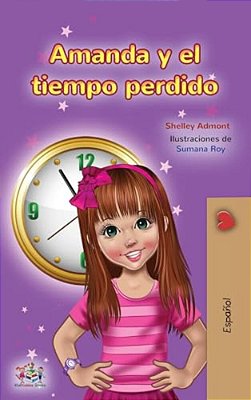 Amanda And The Lost Time (Spanish Children's Book)-..