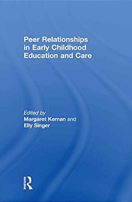 Peer Relationships In Early Childhood Education And Care-..