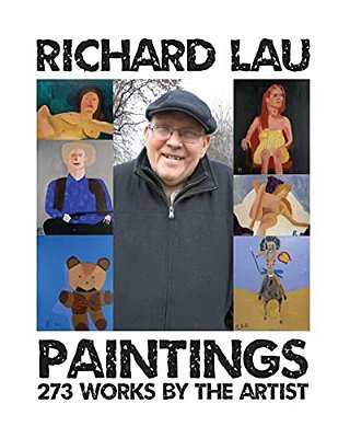 Richard Lau Paintings: 273 Works By The Artist-..