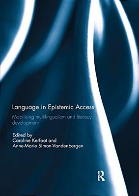 Language In Epistemic Access: Mobilising Multilingualism And Literacy Development-..