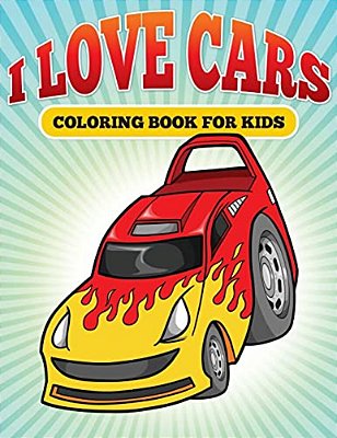 L Love Cars: Kids Coloring Book Of Cars-..