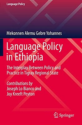 Language Policy In Ethiopia: The Interplay Between Policy And Practice In Tigray Regional State-..