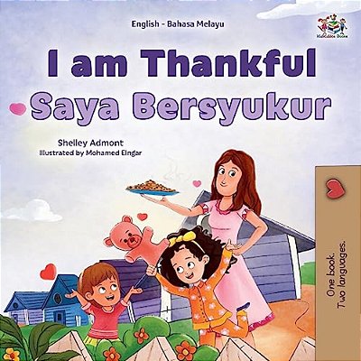 I Am Thankful (English Malay Bilingual Children's Book)-..