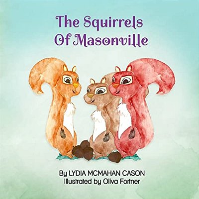 The Squirrels Of Masonville-..