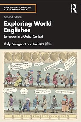 Exploring World Englishes: Language In A Global Context-..