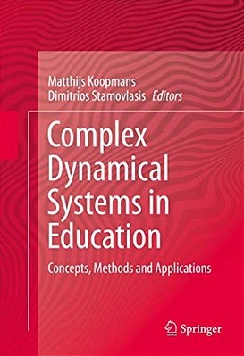 Complex Dynamical Systems In Education: Concepts, Methods And Applications-..