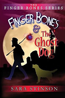 Finger Bones And The Ghost Dog-..