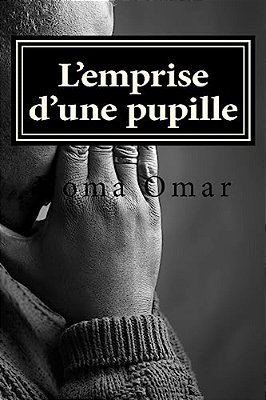 L'Emprise D'Une Pupille-..