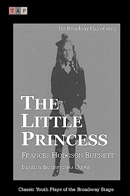 The Little Princess: The Broadway Play Of 1903-..