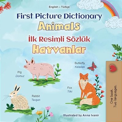 First Picture Dictionary - Animals (English Turkish Bilingual Children's Book)-..