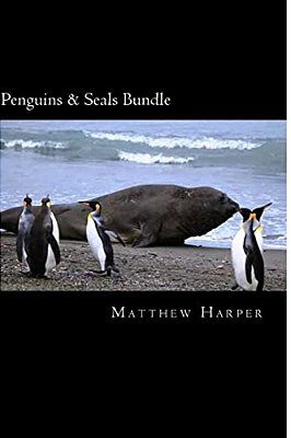 Penguins & Seals Bundle: A Fascinating Book Containing Penguin & Seal Facts, Trivia, Images & Memory Recall Quiz: Suitable For Adults & Childre-..