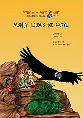 Molly And The Magic Suitcase: Molly Goes To Peru-..