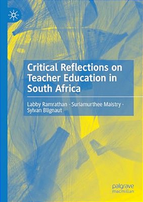 Critical Reflections On Teacher Education In South Africa-..