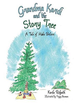 Grandma Kardi And The Story Tree: A Tale Of Make Believe-..