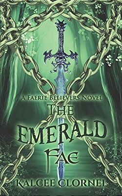 The Emerald Fae: Faerie Believers-..
