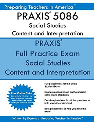 Praxis 5086 Social Studies: Content And Interpretation: Praxis II 5086 Social Studies-..