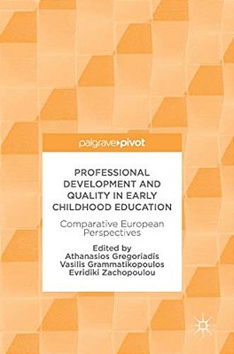 Professional Development And Quality In Early Childhood Education: Comparative European Perspectives-..