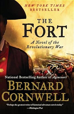 The Fort: A Novel Of The Revolutionary War-..