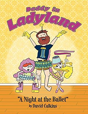 Daddy In Ladyland: A Night At The Ballet-..