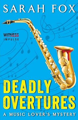 Deadly Overtures: A Music Lover's Mystery-..