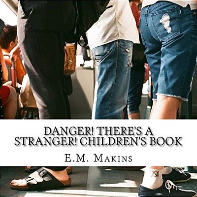 Danger! There's A Stranger! Children's Book-..
