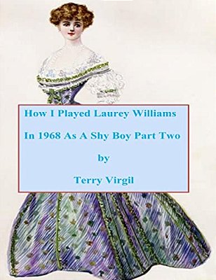 How I Played Laurey Williams In 1968 As A Shy Boy Part Two-..