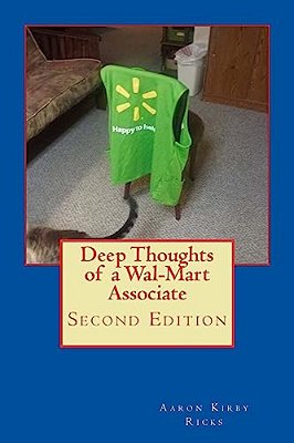 Deep Thoughts Of A Wal-Mart Associate: Second Edition-..