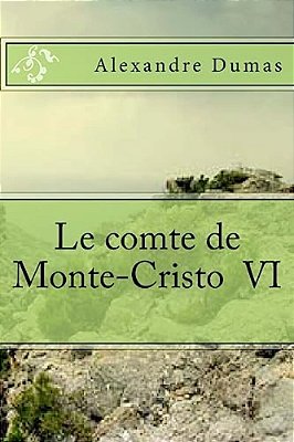 Le Comte De Monte-Cristo VI-..