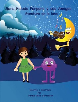 Sara, Peludo Purpura Y Sus Amigos (Spanish Language Edition): Aventura En La Luna-..